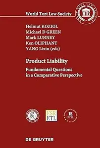 PRODUCT LIABILITY: Fundamental Questions in a Comparative Perspective