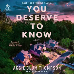 You Deserve to Know: A Novel [Audiobook]