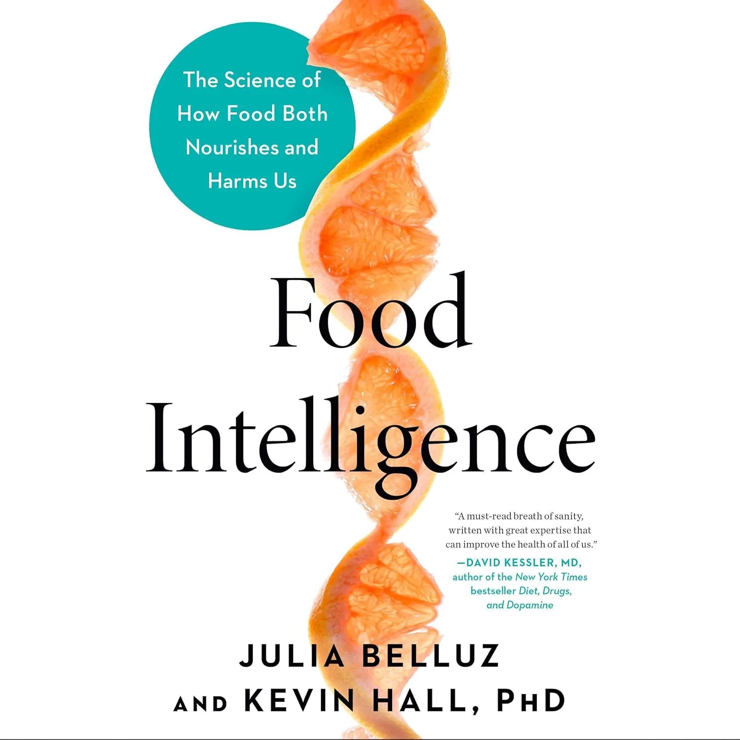 Food Intelligence: The Science of How Food Both Nourishes and Harms Us