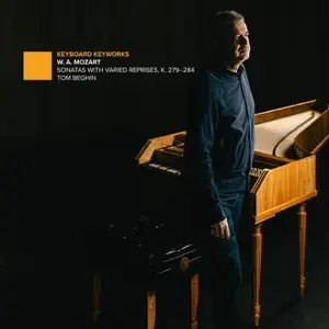 Tom Beghin - Mozart: Piano Sonatas with Varied Reprises, K. 279–284 (2025) [Official Digital Download 24/96]