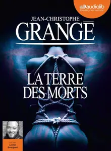 Jean Christophe Grangé, "La terre des morts"