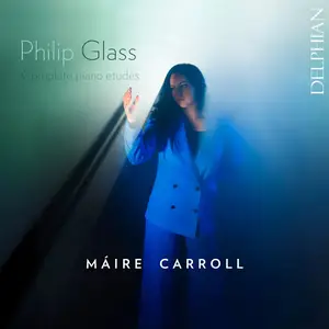 Máire Carroll - Philip Glass: Complete Piano Etudes (2024) [Official Digital Download 24/96]