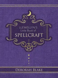 Llewellyn's Little Book of Spellcraft (Llewellyn's Little Books)