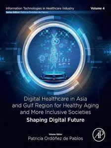 Digital Healthcare in Asia and Gulf Region for Healthy Aging and More Inclusive Societies: Shaping Digital Future