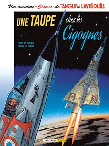 Une aventure "Classic" de Tanguy et Laverdure - Tome 7 - Une taupe chez les cigognes