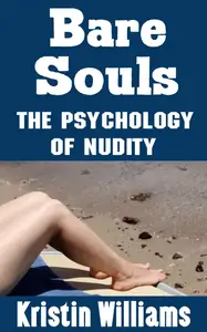 Bare Souls: The Psychology of Nudity