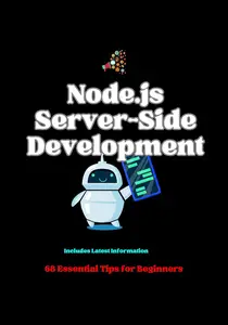 Node.js Server-Side Development: 68 Essential Concepts for Beginners