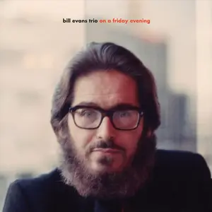 Bill Evans Trio - On a Friday Evening (2021)