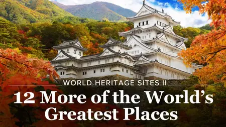 TTC Video - World Heritage Sites II: 12 More of the World’s Greatest Places