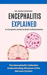 Encephalitis Explained: A Complete Guide to Brain Inflammation