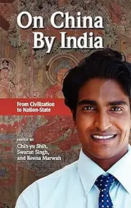 On China by India: From Civilization to Nation-State
