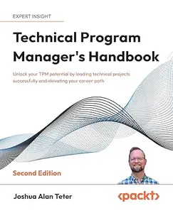 Technical Program Manager's Handbook (2nd Edition)