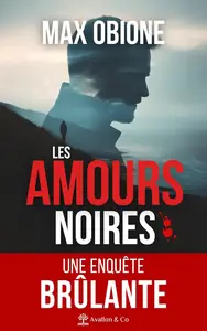 Max Obione, "Les amours noires"