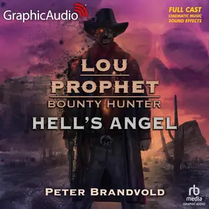 Hell's Angel (Dramatized Adaptation): Lou Prophet, Bounty Hunter