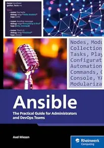 Ansible: The Practical Guide to Automating Configuration, Deployment, and Orchestration for Administrators and DevOps Teams
