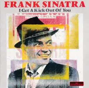 Frank Sinatra - I Get A Kick Out Of You (1990)