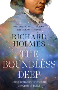 The Boundless Deep: Young Tennyson, Science, and the Crisis of Belief