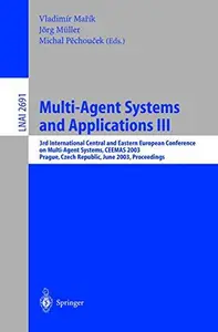 Multi-Agent Systems and Applications III: 3rd International Central and Eastern European Conference on Multi-Agent Systems, CEE