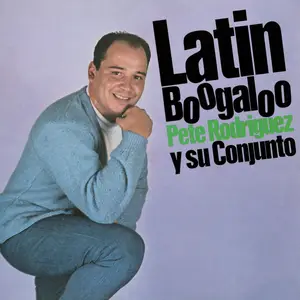 Pete Rodríguez y Su Conjunto - Latin Boogaloo (Remastered) (2025) [Official Digital Download 24/192]