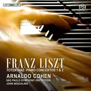 Arnaldo Cohen, John Neschling, Orquestra Sinfônica do Estado de São Paulo - Liszt: Totentanz, Piano Concertos 1 & 2 (2007)