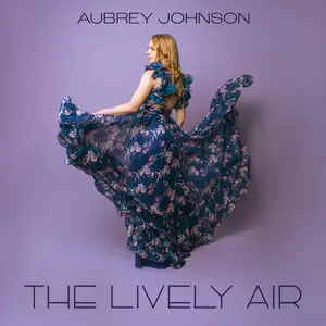 Aubrey Johnson - The Lively Air (2026) [Official Digital Download 24/96]
