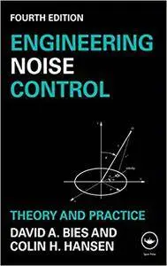 Engineering Noise Control: Theory and Practice, Fourth Edition (Repost)