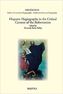 Hispanic Hagiography in the Critical Context of the Reformation