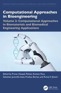 Computational Approaches in Biomaterials and Biomedical Engineering Applications: Volume 2