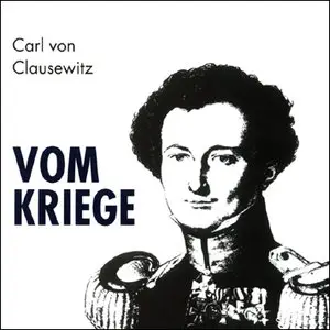 Carl von Clausewitz - Vom Kriege