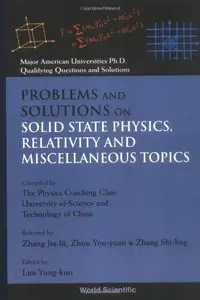 Problems and Solutions on Solid State Physics, Relativity and Miscellaneous Topics