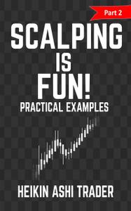 «Scalping is Fun! 2» by Heikin Ashi Trader