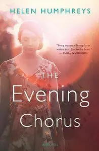 «The Evening Chorus» by Helen Humphreys