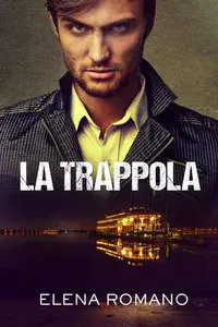 Elena Romano - Serie dell'assassino sulle navi da crociera 02. La Trappola 