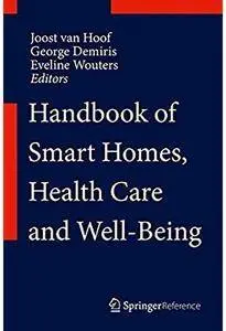 Handbook of Smart Homes, Health Care and Well-Being [Repost]