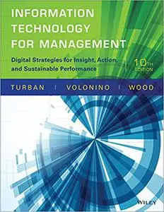 Information Technology for Management: Digital Strategies for Insight, Action, and Sustainable Performance (Repost)