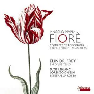 Elinor Frey - Fiorè: Complete Cello Sonatas & Italian Arias (2017) [Official Digital Download 24/96]