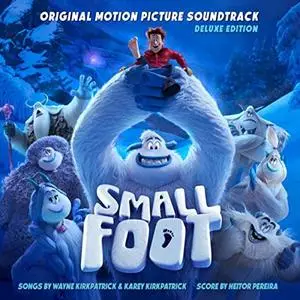 Heitor Pereira & VA - Smallfoot [Deluxe Edition] (Original Motion Picture Soundtrack) 2018