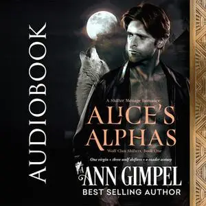 «Alice's Alphas» by Ann Gimpel
