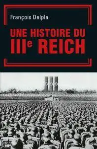 François Delpla, "Une histoire du Troisième Reich"