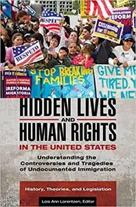 Hidden Lives and Human Rights in the United States [3 volumes]