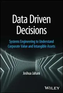 Data Driven Decisions: Systems Engineering to Understand Corporate Value and Intangible Assets [Repost]