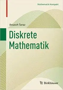 Diskrete Mathematik: Grundlagen und Methoden (Repost)