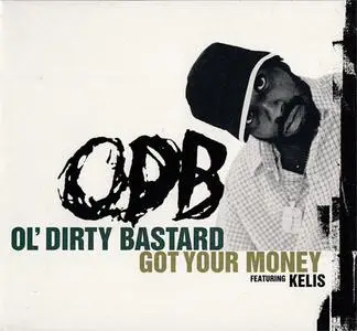 Ol' Dirty Bastard featuring Kelis - Got Your Money (US CD5) (2000) {Elektra}