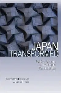 Japan Transformed: Political Change and Economic Restructuring (repost)