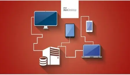Citrix XenDesktop 7.6 - Deploying App and Desktop Solutions