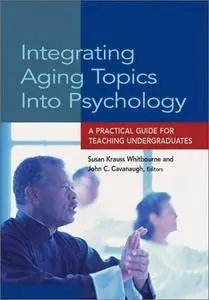 Integrating Aging Topics into Psychology