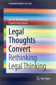 Legal Thoughts Convert: Rethinking Legal Thinking