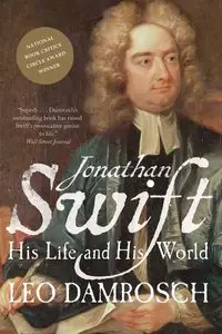 Jonathan Swift: His Life and His World