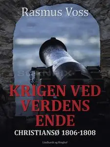 «Krigen ved verdens ende» by Rasmus Voss