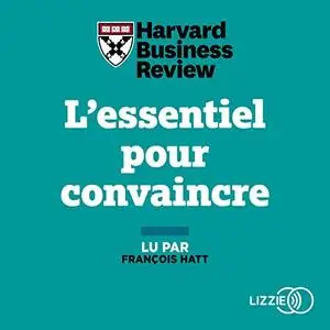 Collectif, "L'essentiel pour convaincre"